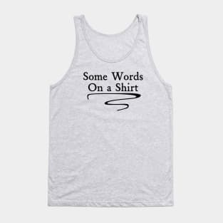 Some words On a Shirt Tank Top